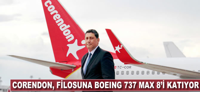 Corendon, filosuna Boeing 737 MAX 8'i katıyor