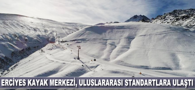 Erciyes Kayak Merkezi, uluslararası standartlara kavuştu