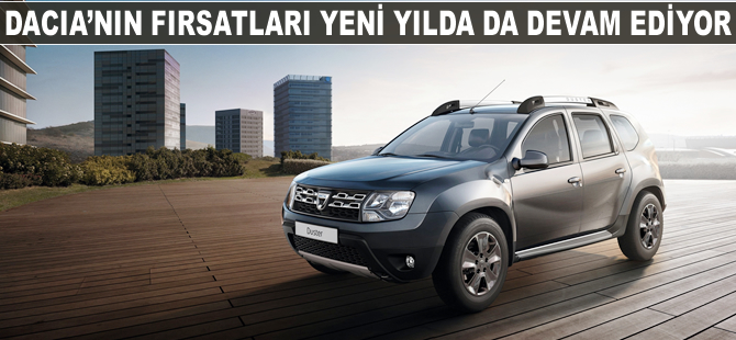 Dacia’nın fırsatları yeni yılda da devam ediyor