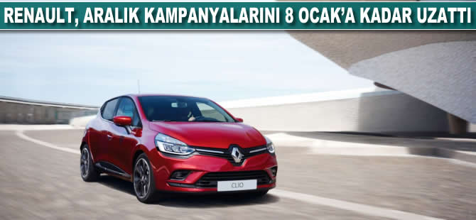 Renault, aralık kampanyalarını 8 Ocak'a kadar uzattı