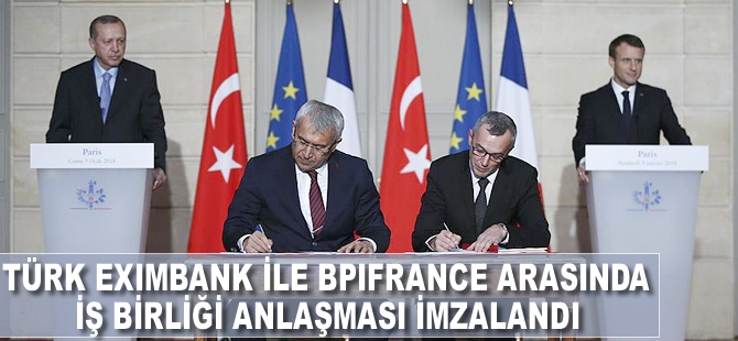 Türk Eximbank ile Bpifrance iş birliği anlaşması imzaladı