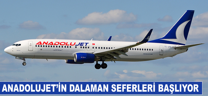 Anadolujet'in Dalaman seferleri başlıyor