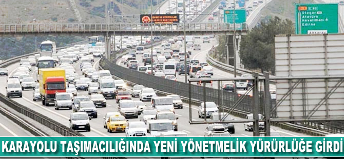 Karayolu taşmacılığında yeni yönetmelik yürürlüğe girdi