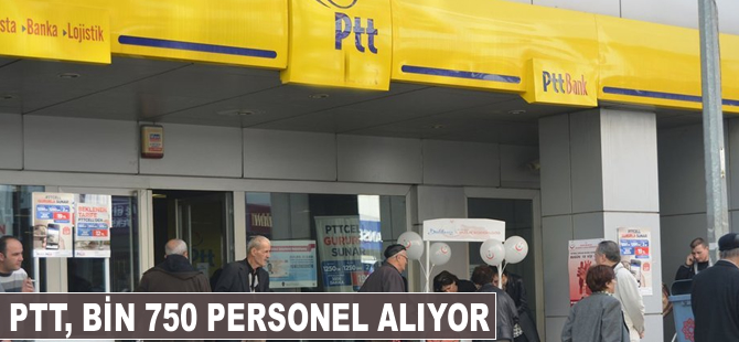 PTT'ye bin 750 personel alımında süreç başladı