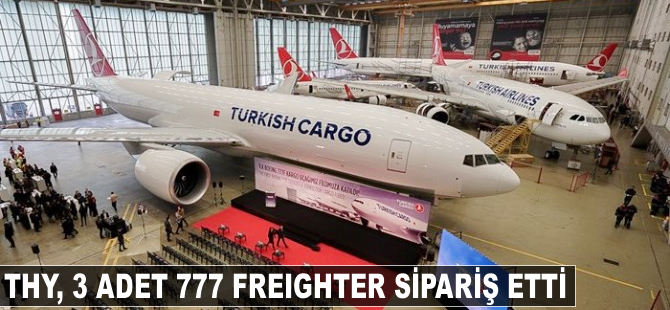 THY, 3 adet 777 Freighter sipariş etti