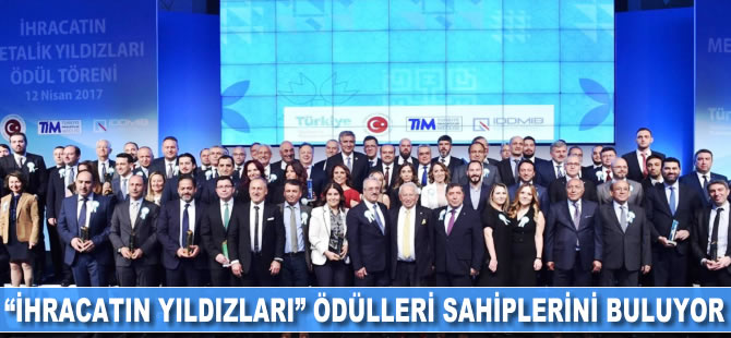 "İhracatın Yıldızları" ödülleri sahiplerini buluyor