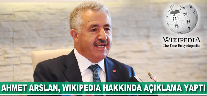 Ahmet Arslan, Wikipedia hakkında açıklama yaptı