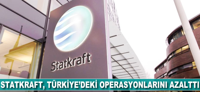 Statkraft, Türkiye'deki operasyonlarını azalttı