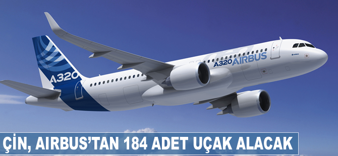 Çin, Airbus'tan 184 adet uçak alacak