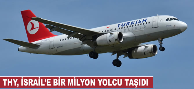 THY, İsrail'e bir milyon yolcu taşıdı