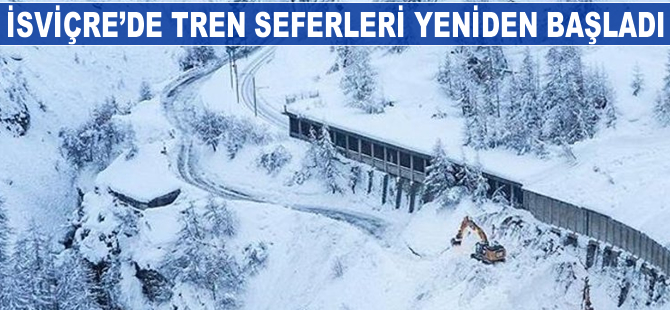 İsviçre'de mahsur kalan 13 bin turist için tren seferleri yeniden başladı