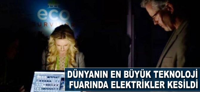 Dünyanın en büyük teknoloji fuarında elektrikler kesildi