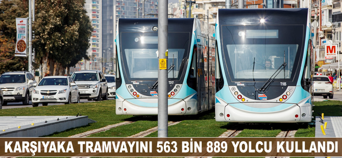 Karşıyaka tramvayını 563 bin 889 yolcu kullandı