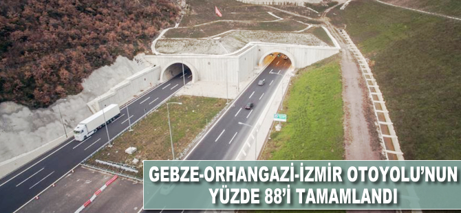 Gebze-Orhangazi-İzmir Otoyolu'nun yüzde 88'i tamamlandı