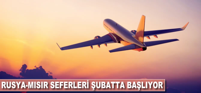 Rusya-Mısır seferleri Şubat'ta başlıyor