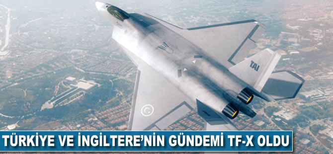 Türkiye ve İngiltere'nin gündemi TF-X oldu