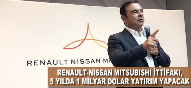 Renault-Nissan-Mitsubishi ittifakı, 5 yılda 1 milyar dolar yatırım yapacak