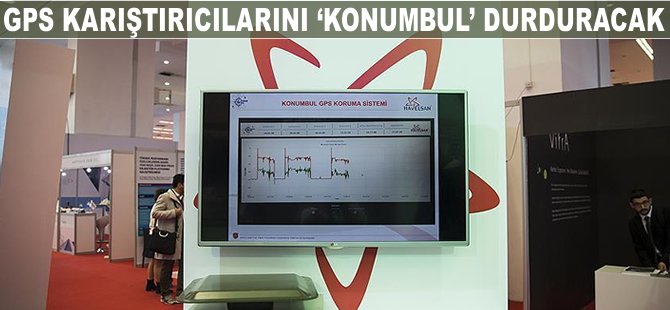 GPS karıştırıcılarını 'Konumbul' durduracak