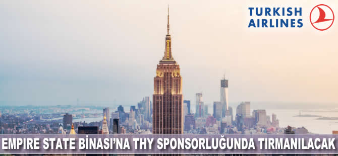 Empire State Binası'na THY sponsorluğunda tırmanılacak