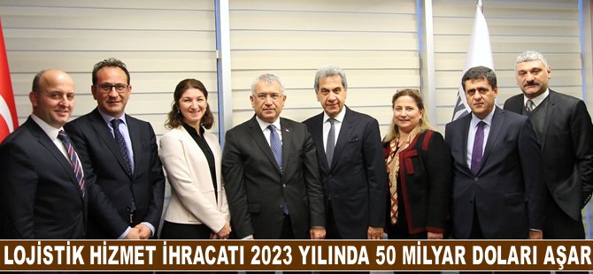 'Lojistik hizmet ihracatı 2023 yılında 50 milyar doları aşar!”