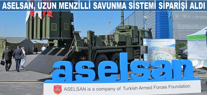 Aselsan, uzun menzilli savunma sistemi siparişi aldı