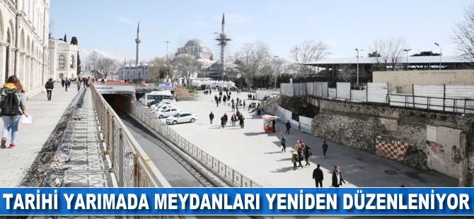 Tarihi Yarımada meydanları yeniden düzenleniyor