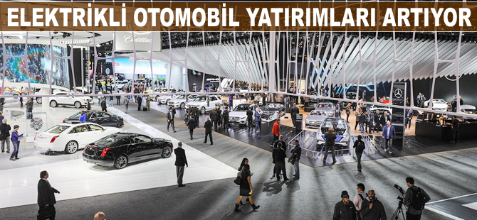 Elektrikli otomobillere yatırım artıyor