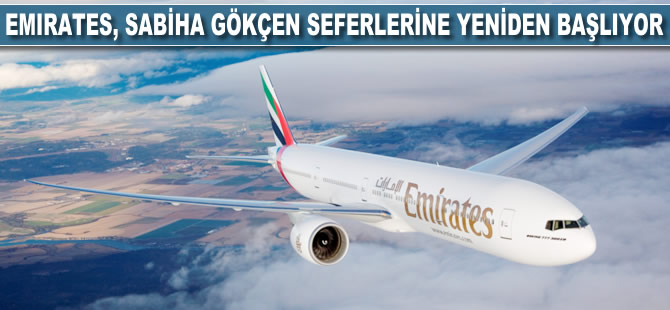 Emirates, Sabiha Gökçen seferlerine yeniden başlıyor