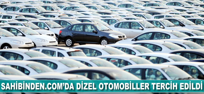 sahibinden.com'da dizel otomobiller tercih edildi