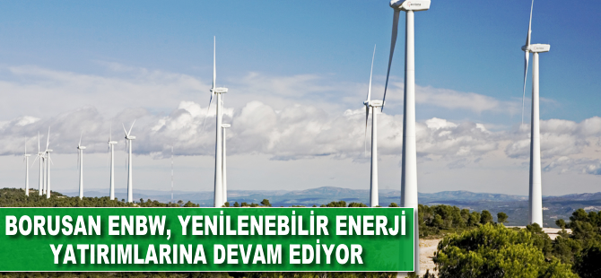 Borusan EnBW, yenilenebilir enerji yatırımlarına devam ediyor