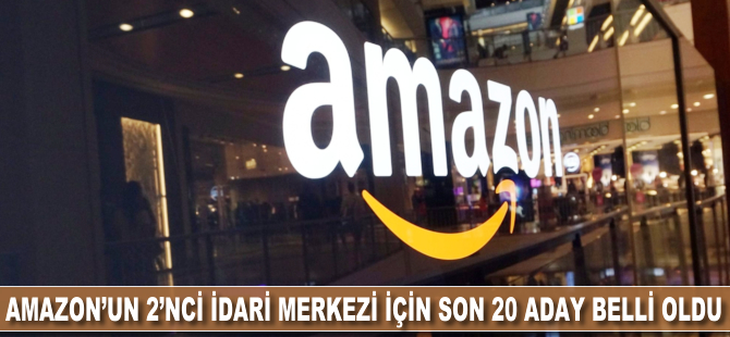 Amazon'un ikinci idari merkezi için son 20 aday belli oldu