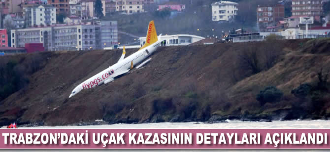 Trabzon'daki uçak kazasının detayları açıklandı