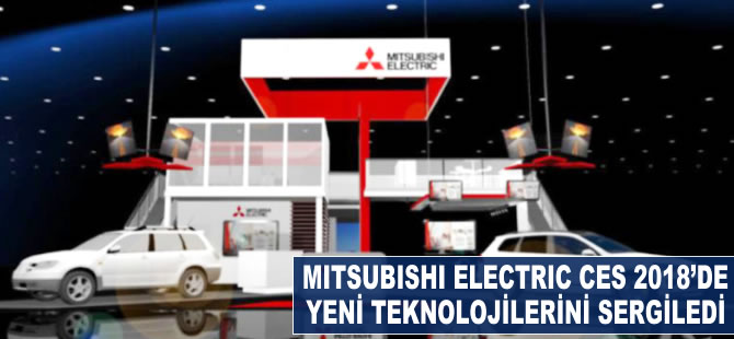 Mitsubishi Electric CES 2018'de yeni teknolojilerini sergiledi