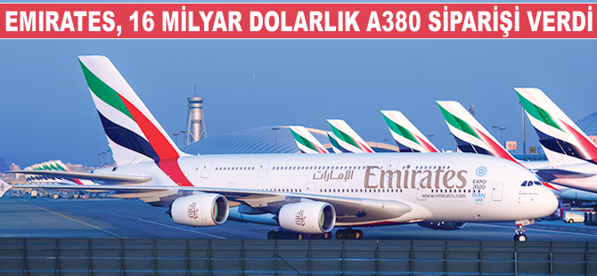 Emirates, 16 milyar dolar değerinde A380 siparişi verdi