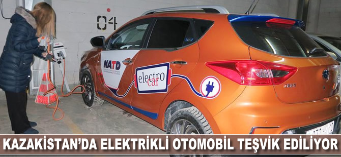 Kazakistan'da elektrikli otomobiller teşvik ediliyor