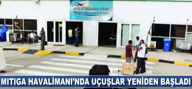 Mitiga Havalimanı'nda uçuşlar yeniden başladı