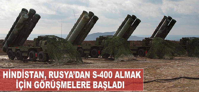 Hindistan Rusya'dan S-400 almak için görüşmelere başladı