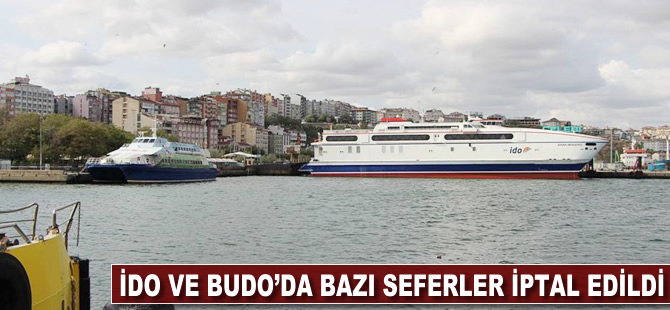 İDO ve BUDO'da bazı seferler iptal edildi