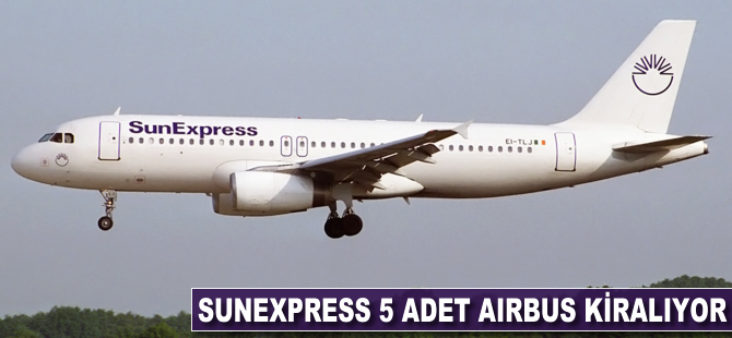 SunExpress 5 adet Airbus kiralıyor