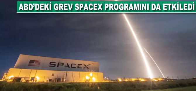 ABD'deki grev SpaceX programını da etkiledi