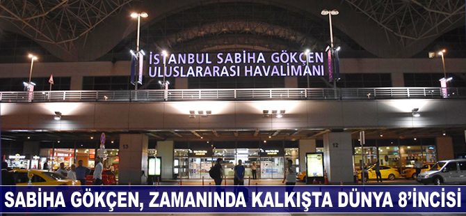 Sabiha Gökçen Havalimanı, zamanında kalkışta dünya sekizincisi