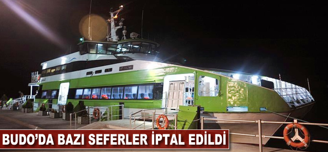 BUDO bazı seferlerini iptal etti