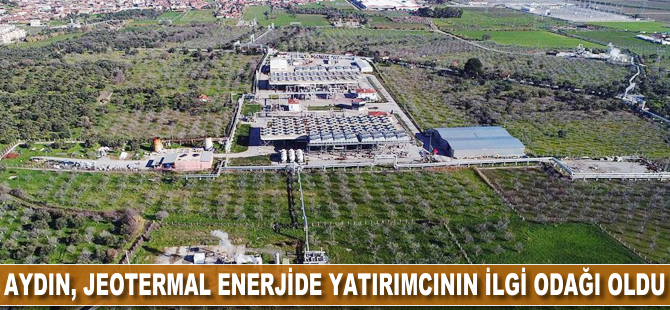 Aydın, jeotermal enerjide yatırımcının ilgi odağı oldu