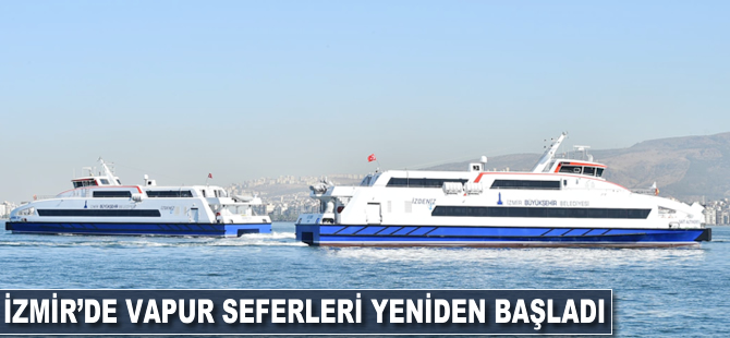 İzmir'de vapur seferleri yeniden başladı