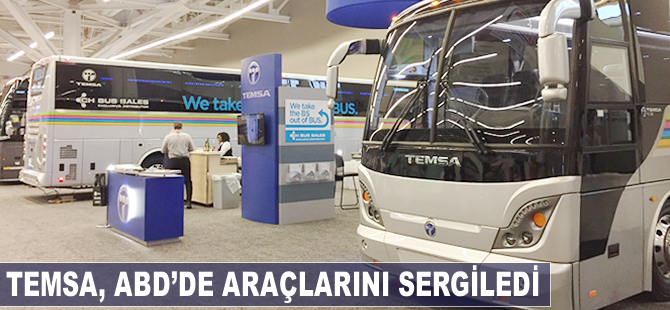 TEMSA, UMA'da 3 aracını sergiledi