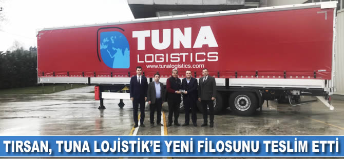 TIRSAN, Tuna Lojistk’e 100 adetlik filo teslimatı gerçekleştirdi