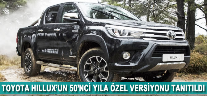 Toyota Hilux'un 50'nci yıla özel versiyonu tanıtıldı