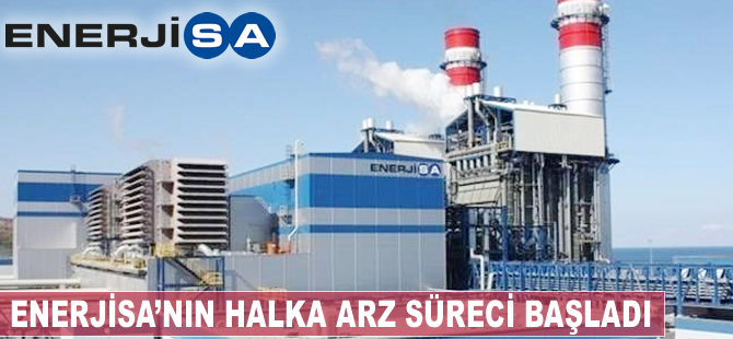 Enerjisa'nın halka arz süreci başladı