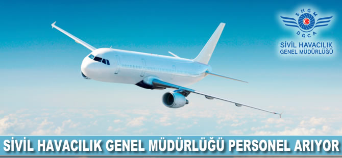 Sivil Havacılık Genel Müdürlüğü personel arıyor