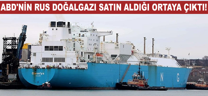 ABD'nin Rus doğalgazı satın aldığı ortaya çıktı!